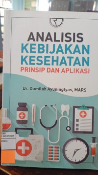 Image of Analisis Kebijakan Kesehatan: Prinsip dan Aplikasi