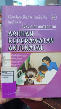 Image of Asuhan Keperawatan Antenatal : Buku Ajar Maternitas