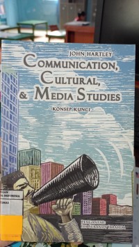 Image of Communication, Cultural & Media Studies : Konsep Kunci