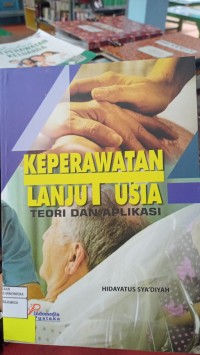 Image of Keperawatan Lanjut Usia Teori Dan Aplikasi