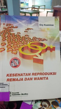 Image of Kesehatan Reproduksi Remaja Dan Wanita