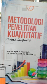 Image of Metodologi Penelitian Kuantitatif: Teoretik dan Praktik