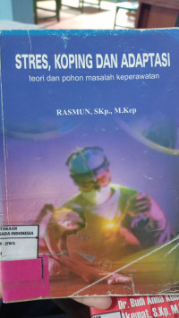 Image of Stres, Koping Dan Adaptasi : Teori Dan Pohon Masalah Keperawatan